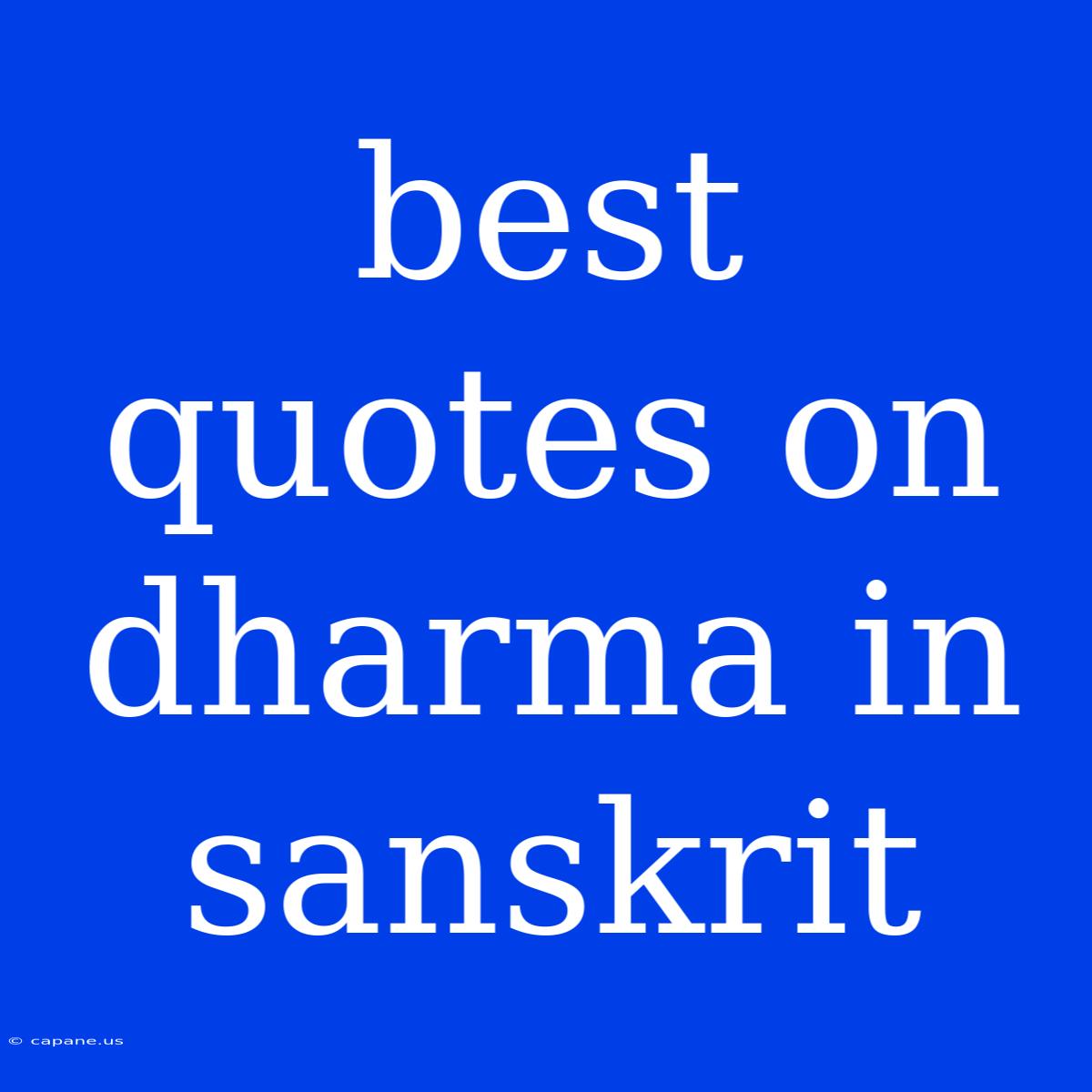 Best Quotes On Dharma In Sanskrit