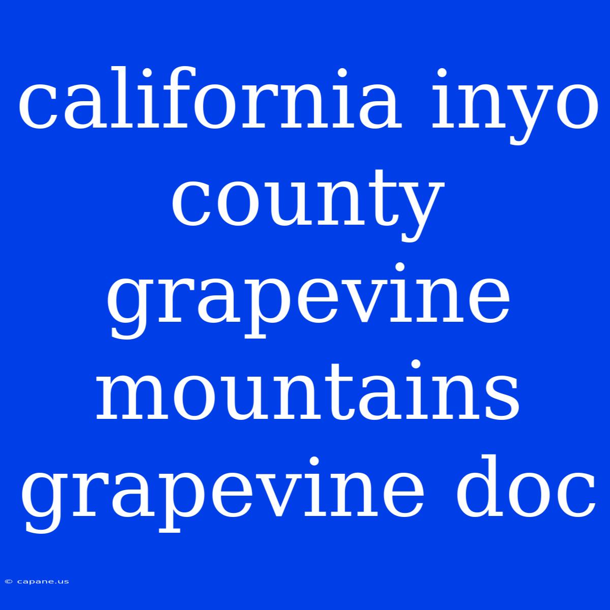 California Inyo County Grapevine Mountains Grapevine Doc