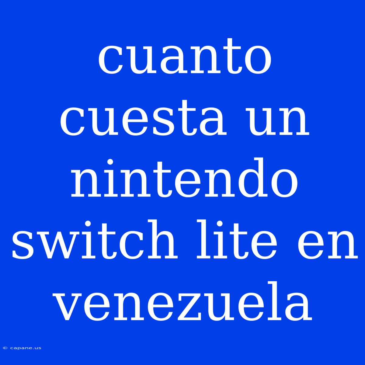 Cuanto Cuesta Un Nintendo Switch Lite En Venezuela