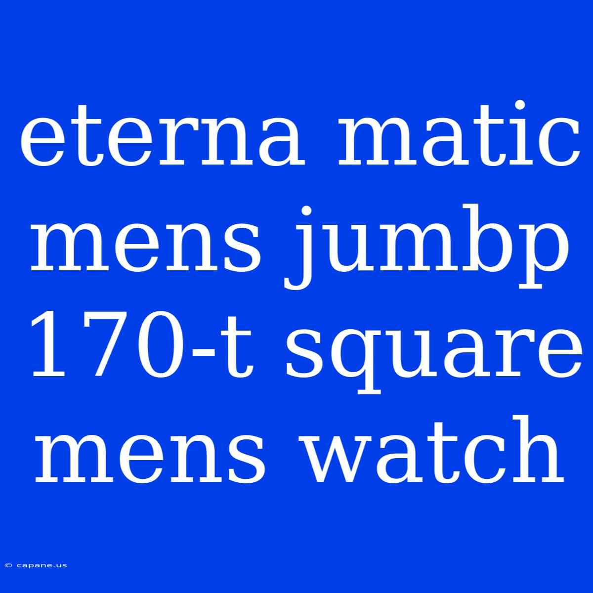 Eterna Matic Mens Jumbp 170-t Square Mens Watch