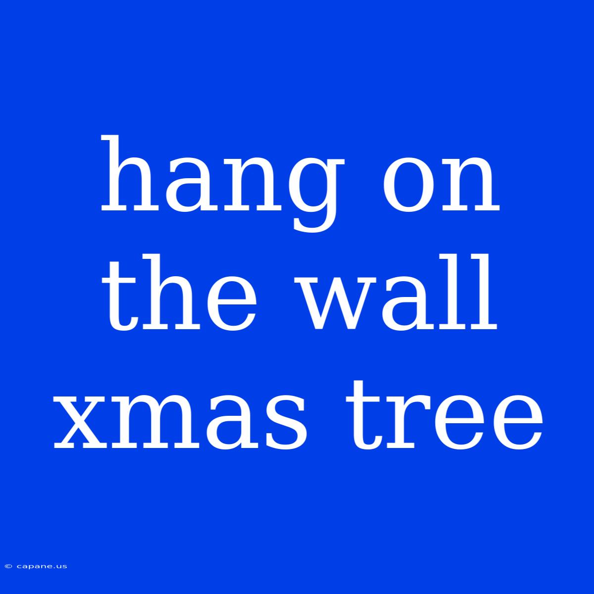 Hang On The Wall Xmas Tree