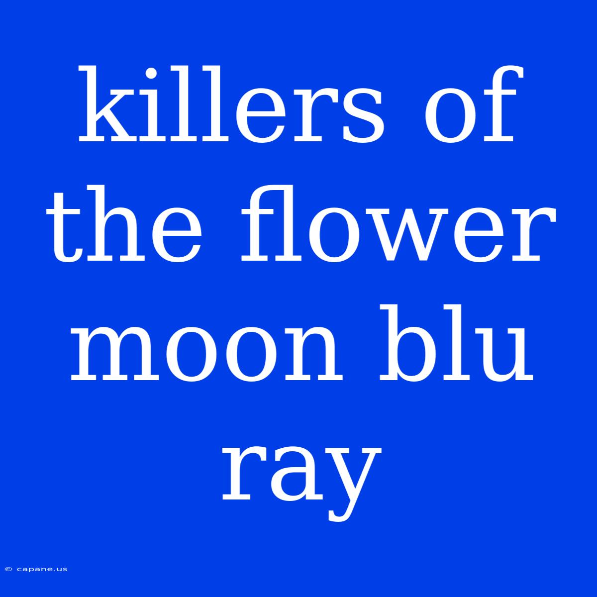 Killers Of The Flower Moon Blu Ray