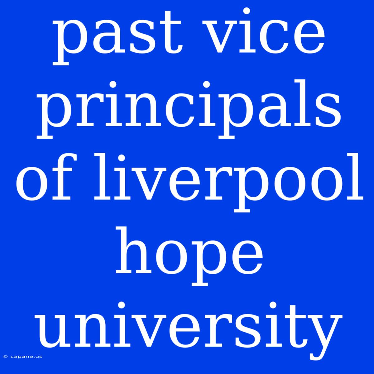 Past Vice Principals Of Liverpool Hope University