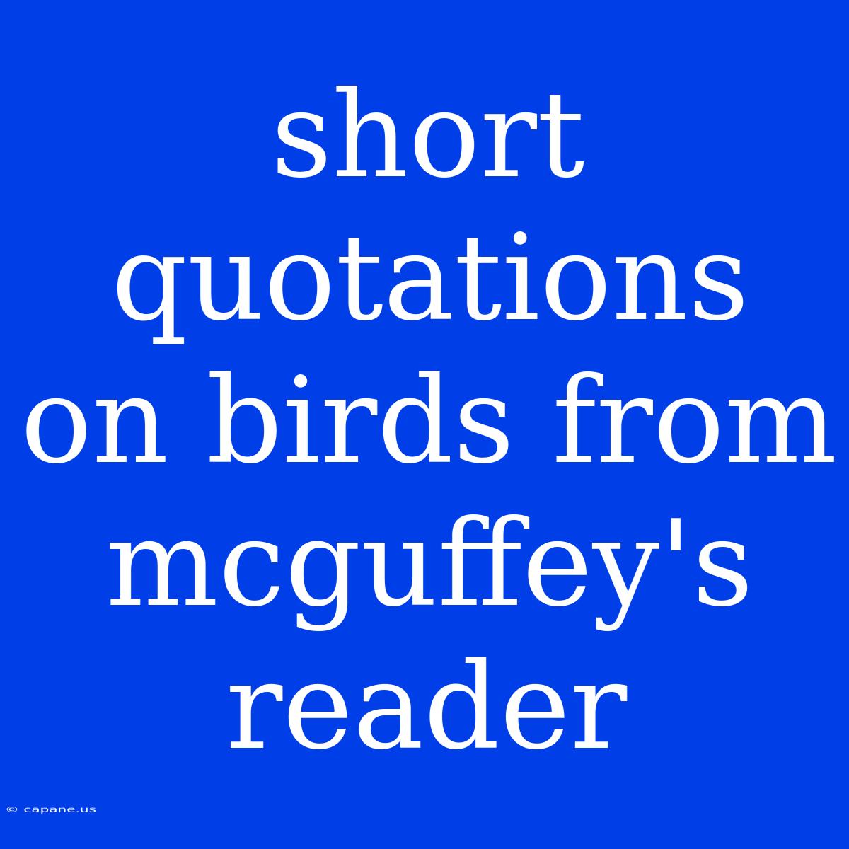 Short Quotations On Birds From Mcguffey's Reader