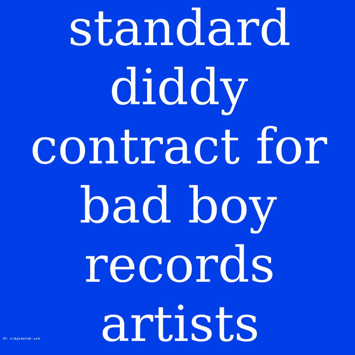 Standard Diddy Contract For Bad Boy Records Artists