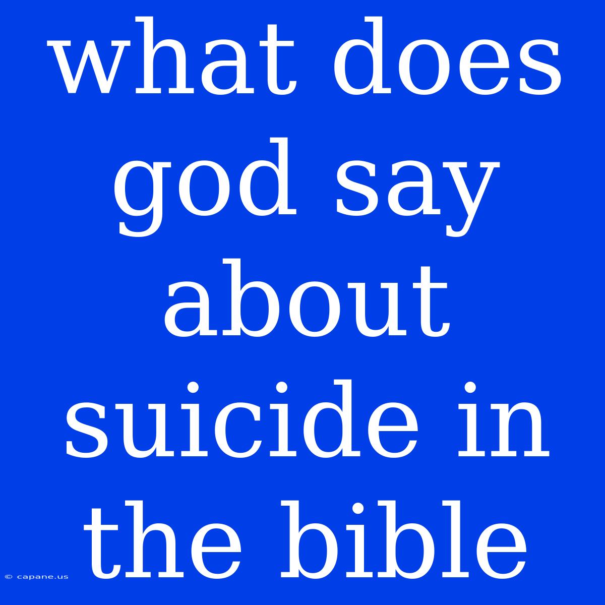 What Does God Say About Suicide In The Bible